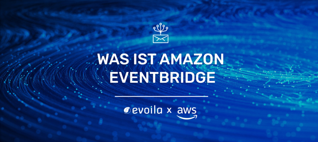 Was ist Amazon EventBridge – Ein Kurzüberblick