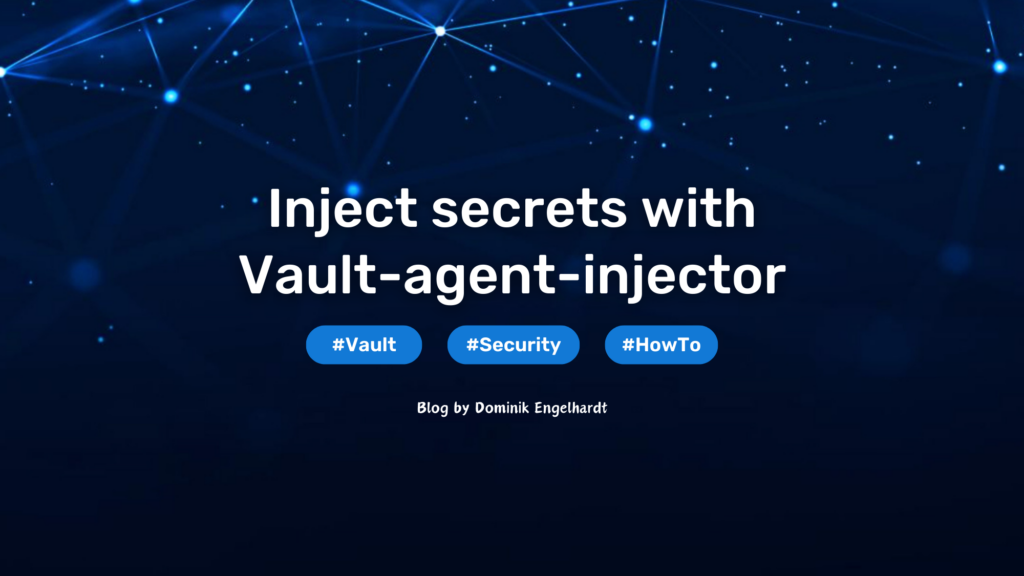 Inject secrets with Vault-agent-injector