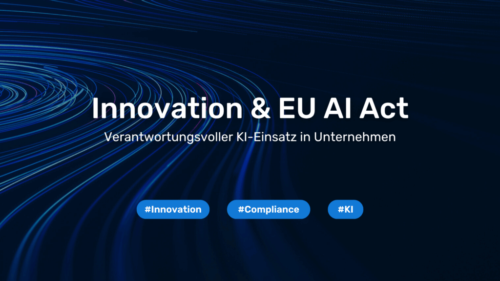 Innovation im Einklang mit dem EU AI Act
