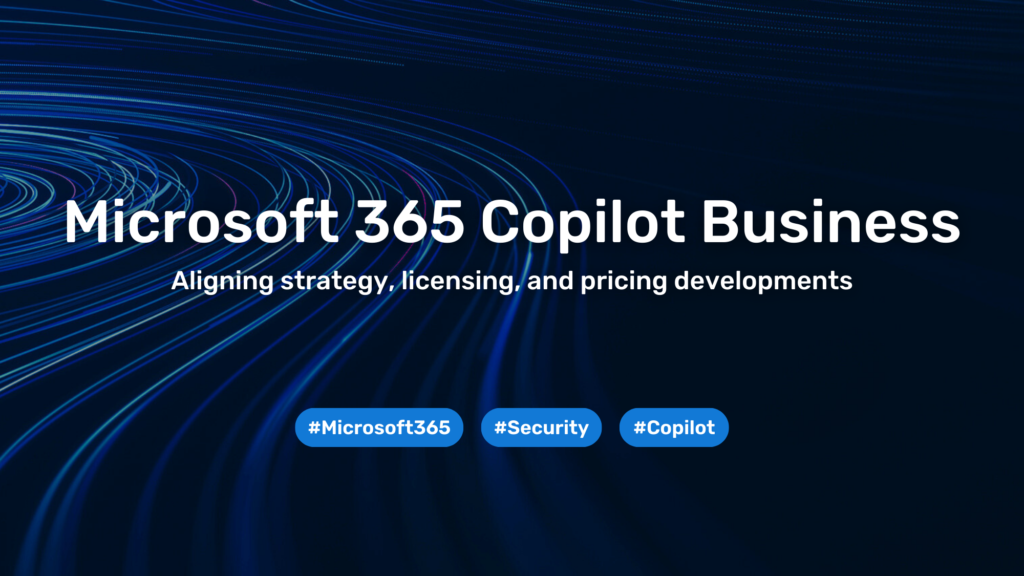 Microsoft 365 Copilot Business and Security: Act now before prices increase