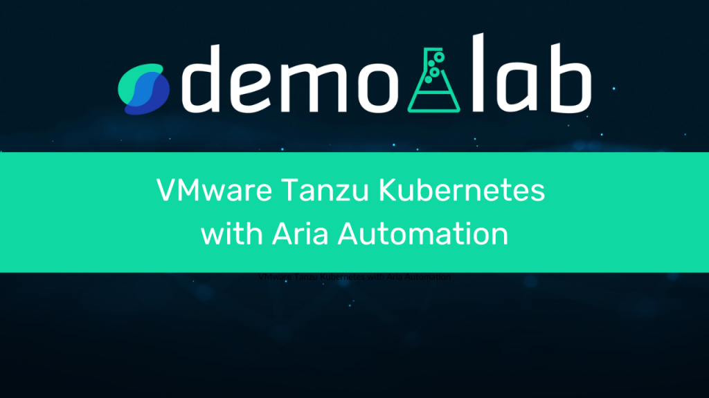 VMware Tanzu Kubernetes with Aria Automation