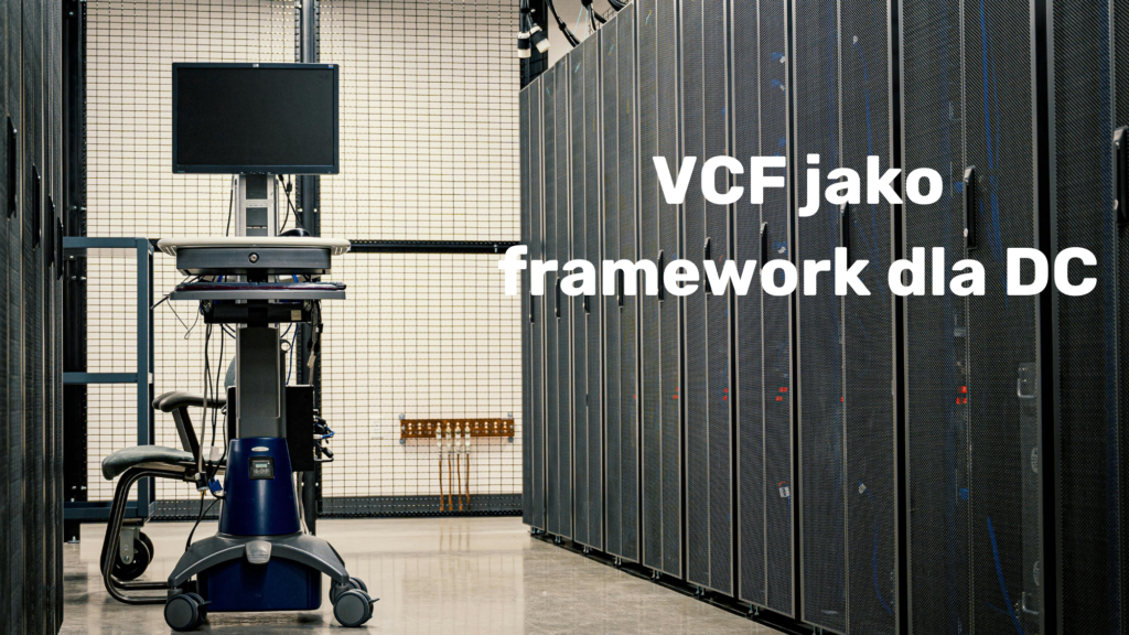 VCF jako framework dla DC